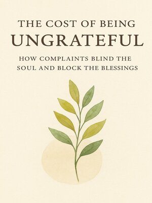 cover image of The cost of being ungrateful